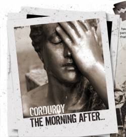Corduroy : The Morning After